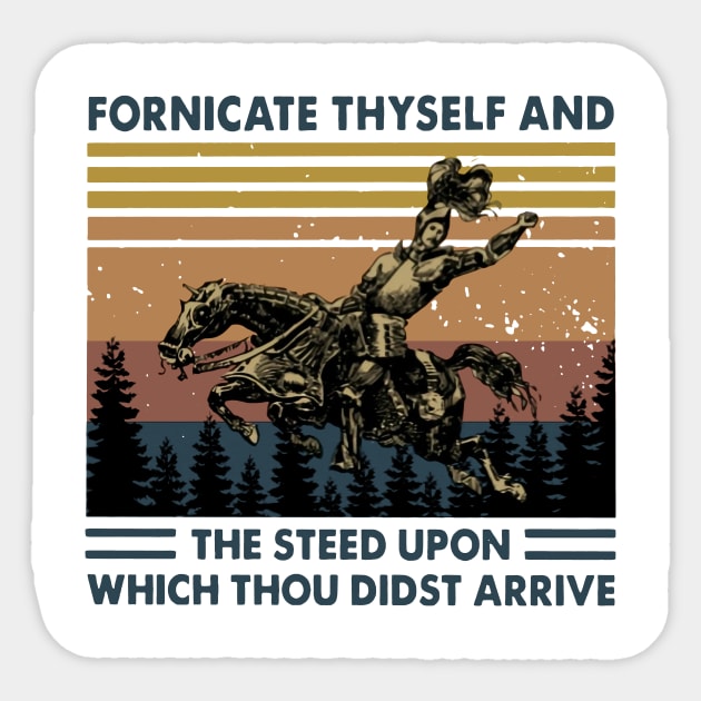 Retro Fornicate Thyself And Steed Upon Which Thou Didst Arrive Sticker by Phylis Lynn Spencer